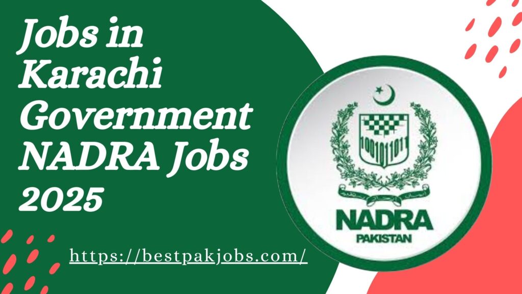 Jobs in Karachi Government NADRA Jobs