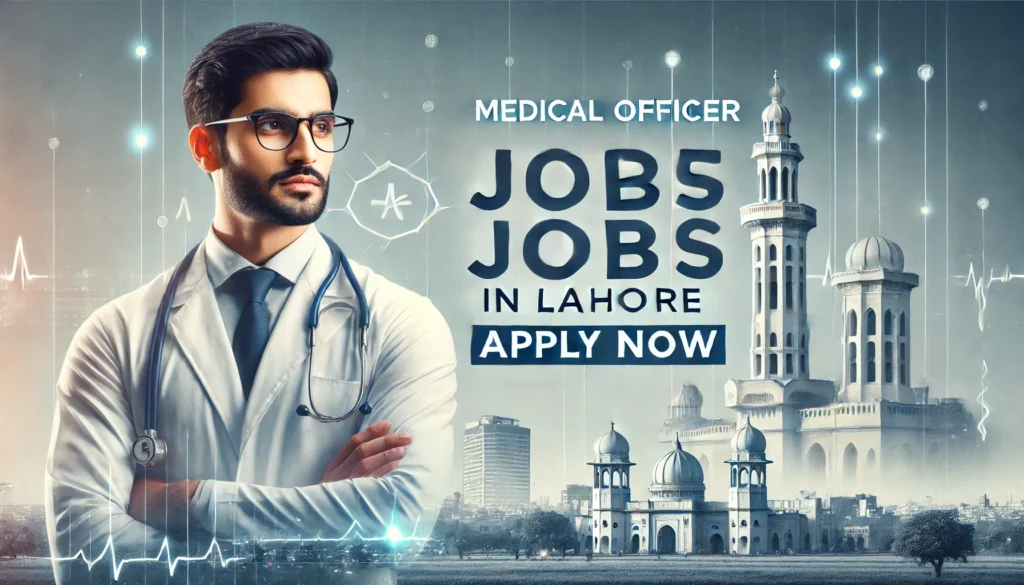 Medical Officer Jobs in Lahore